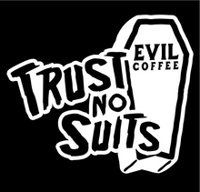 Load image into Gallery viewer, Trust No Suits- 3 Pack - Evil Coffee Stickers
