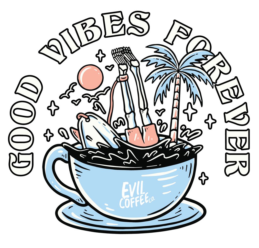 Good Vibes Forever - 3 Evil Coffee Stickers