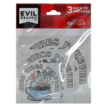 Load image into Gallery viewer, Good Vibes Forever - 3 Evil Coffee Stickers
