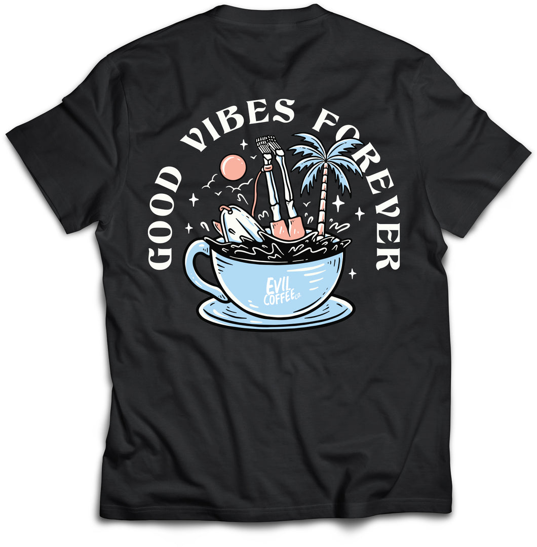 Good Vibes Forever - Evil Coffee T-Shirt